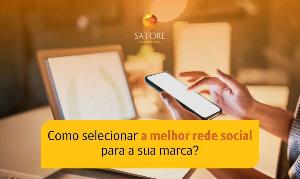 Como selecionar a melhor rede social para a sua marca?