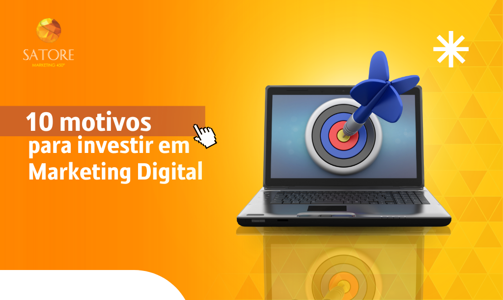 10 motivos para investir em Marketing Digital