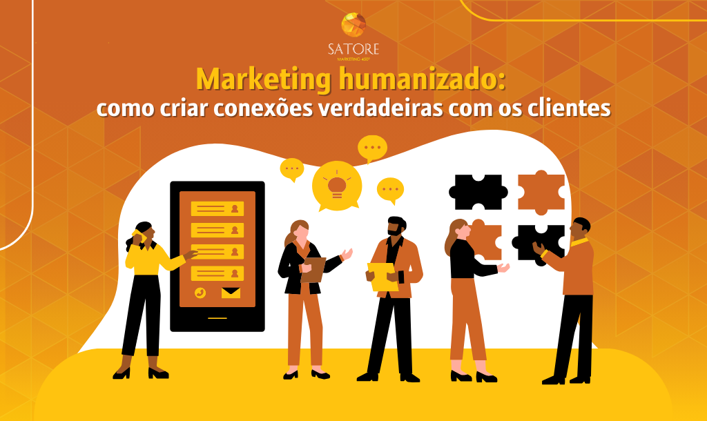 Marketing humanizado: O que é, exemplos e como implementar